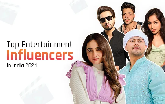 Top Entertainment Influencers in India 2024